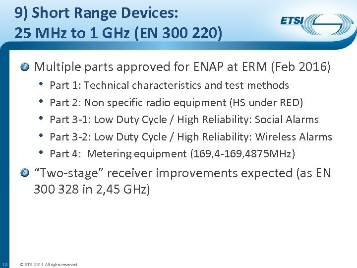 9) Short Range Devices: 25 MHz to 1 GHz (EN 300 220) Multiple parts