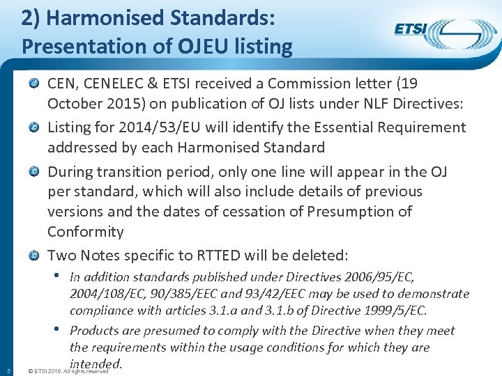 2) Harmonised Standards: Presentation of OJEU listing CEN, CENELEC & ETSI received a Commission