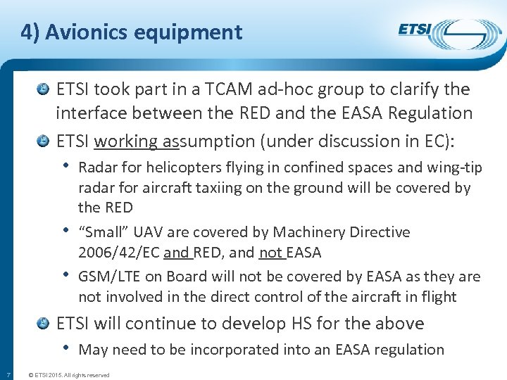 4) Avionics equipment ETSI took part in a TCAM ad-hoc group to clarify the