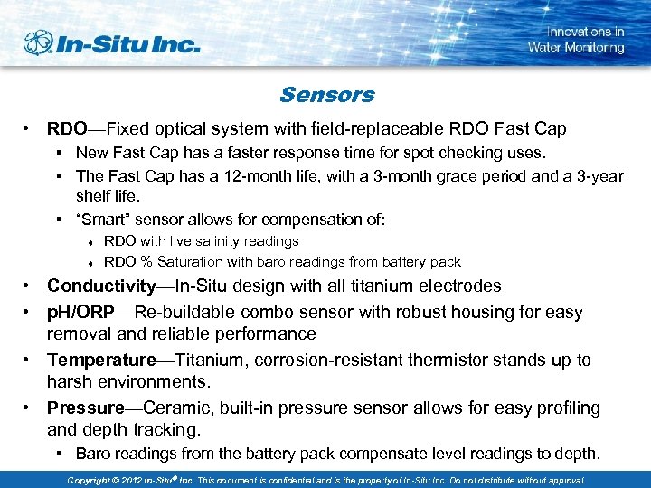 Sensors • RDO—Fixed optical system with field-replaceable RDO Fast Cap § New Fast Cap