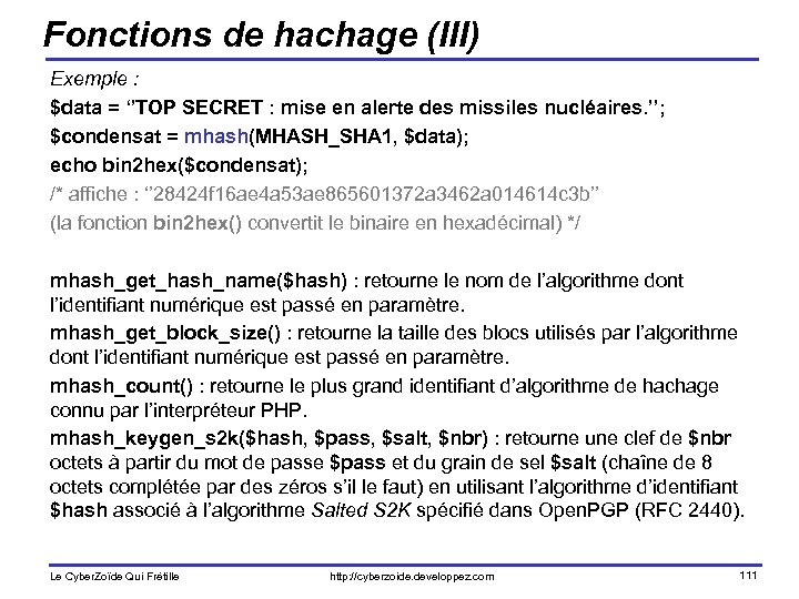Fonctions de hachage (III) Exemple : $data = ‘’TOP SECRET : mise en alerte