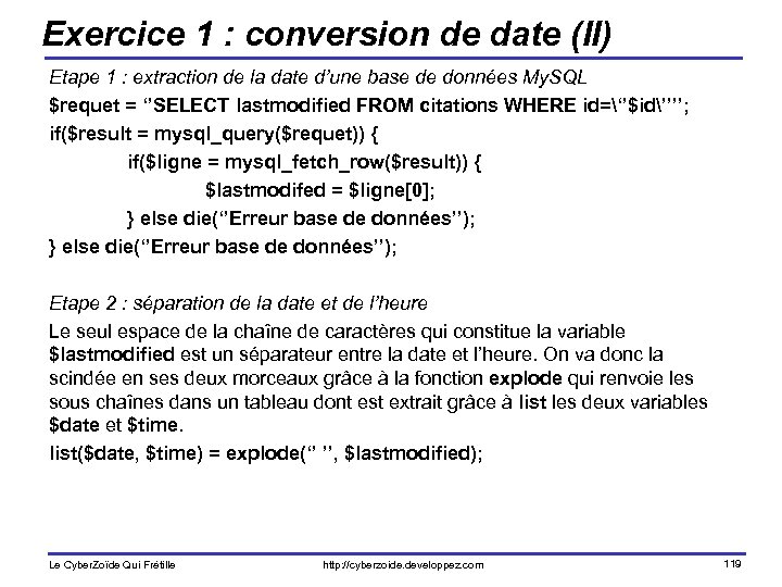 Exercice 1 : conversion de date (II) Etape 1 : extraction de la date