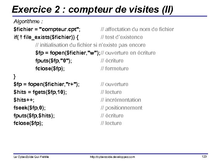 Exercice 2 : compteur de visites (II) Algorithme : $fichier = 