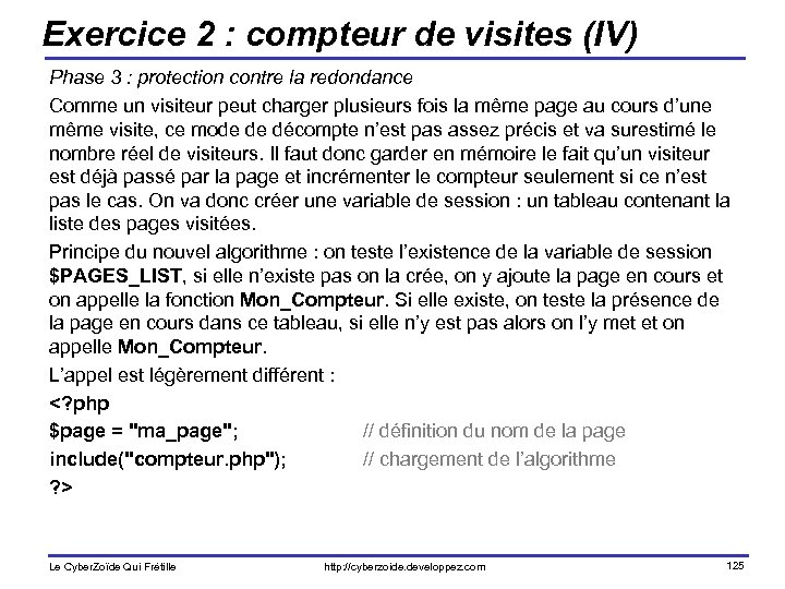 Exercice 2 : compteur de visites (IV) Phase 3 : protection contre la redondance
