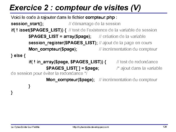 Exercice 2 : compteur de visites (V) Voici le code à rajouter dans le