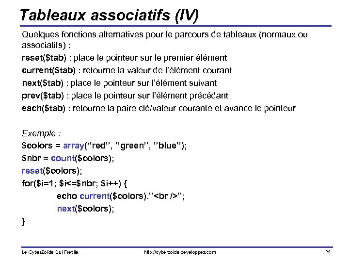 Tableaux associatifs (IV) Quelques fonctions alternatives pour le parcours de tableaux (normaux ou associatifs)