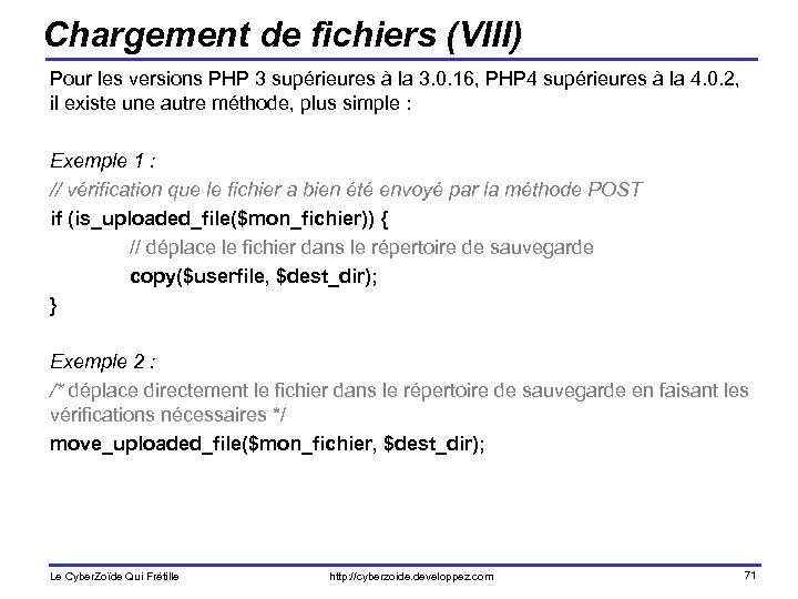 Chargement de fichiers (VIII) Pour les versions PHP 3 supérieures à la 3. 0.