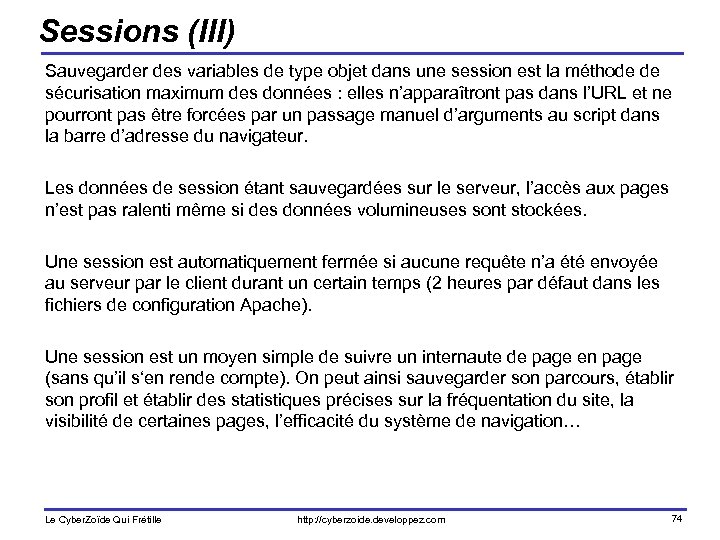 Sessions (III) Sauvegarder des variables de type objet dans une session est la méthode