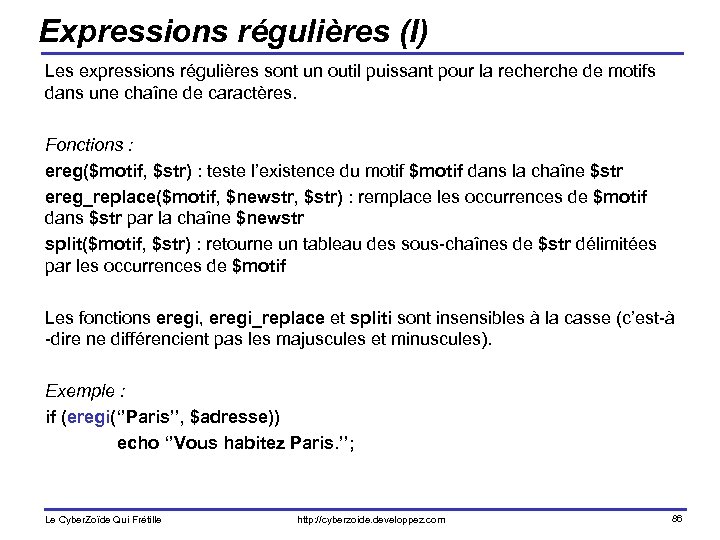 Expressions régulières (I) Les expressions régulières sont un outil puissant pour la recherche de