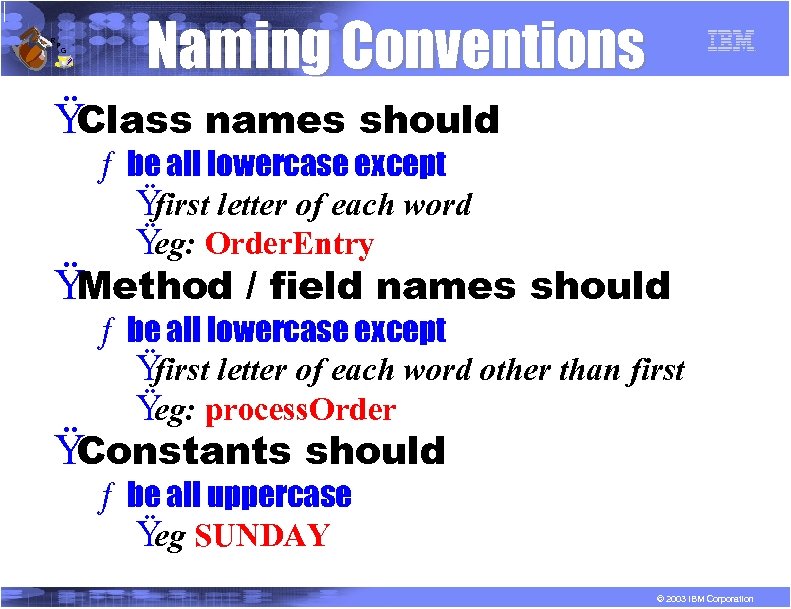 R P G Naming Conventions Ÿ Class names should ƒ be all lowercase except