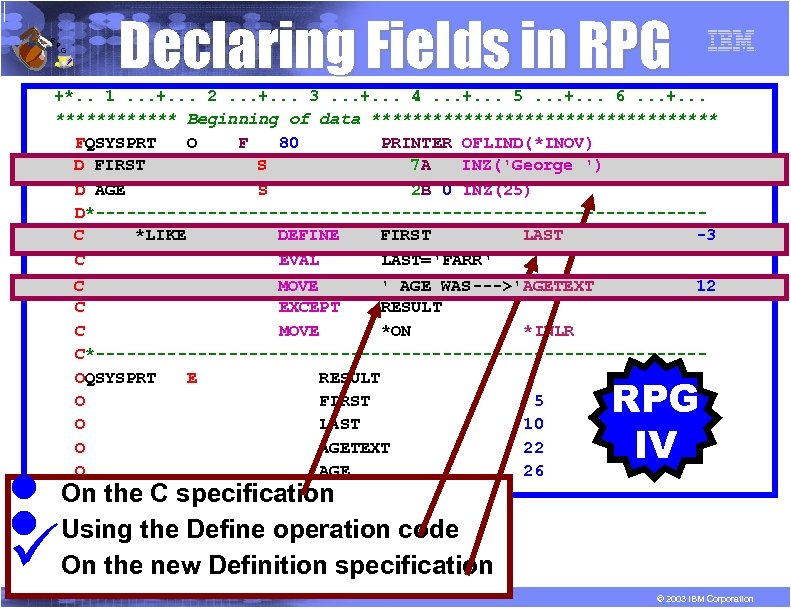R l l P G Declaring Fields in RPG +*. . 1. . .