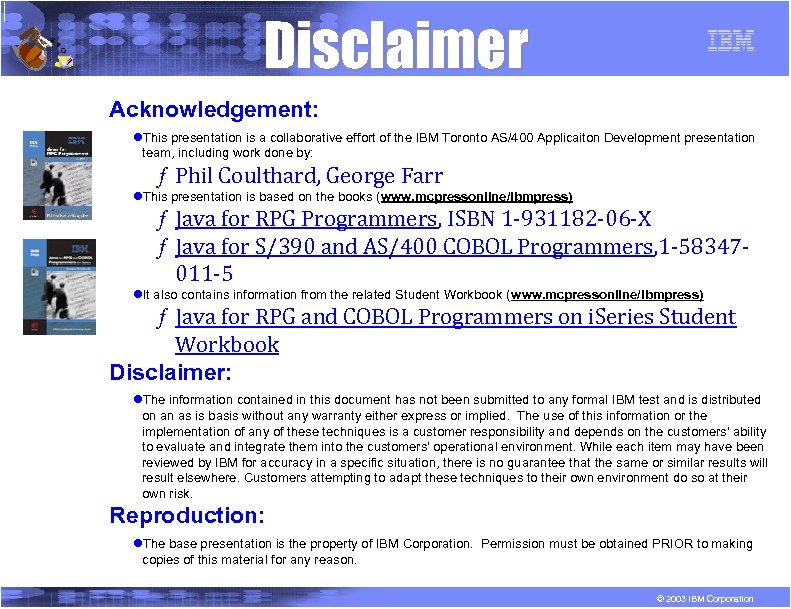 R P G Disclaimer Acknowledgement: l. This presentation is a collaborative effort of the