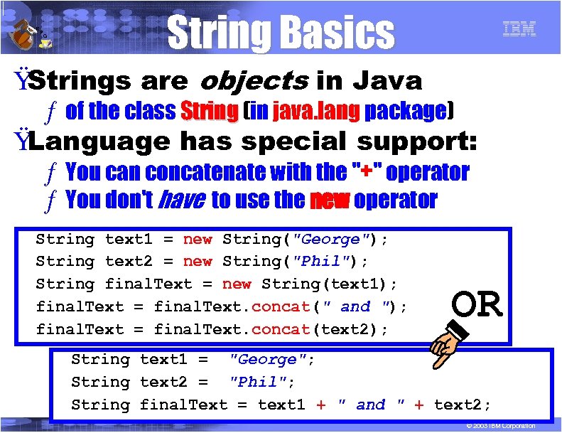 R P G String Basics Ÿ Strings are objects in Java ƒ of the