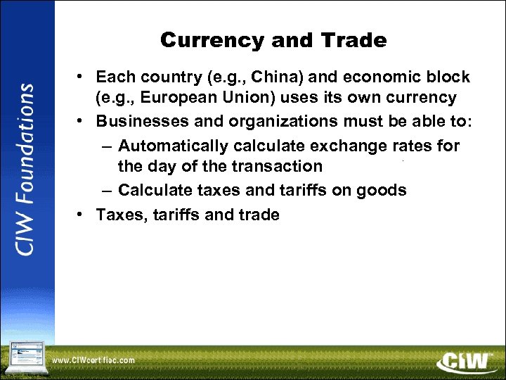 Currency and Trade • Each country (e. g. , China) and economic block (e.