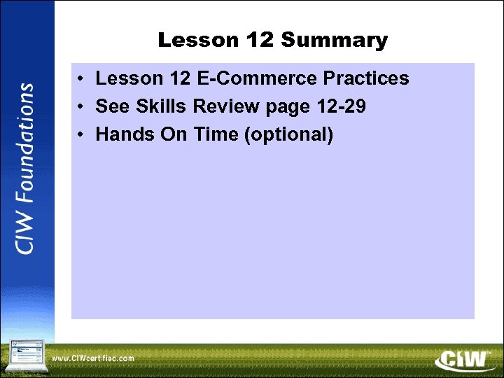 Lesson 12 Summary • Lesson 12 E-Commerce Practices • See Skills Review page 12