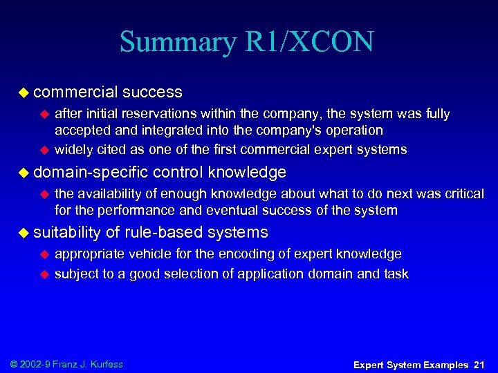 Summary R 1/XCON u commercial u u success after initial reservations within the company,