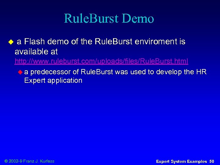 Rule. Burst Demo u a Flash demo of the Rule. Burst enviroment is available
