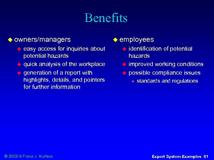 Benefits u owners/managers u u u easy access for inquiries about potential hazards quick