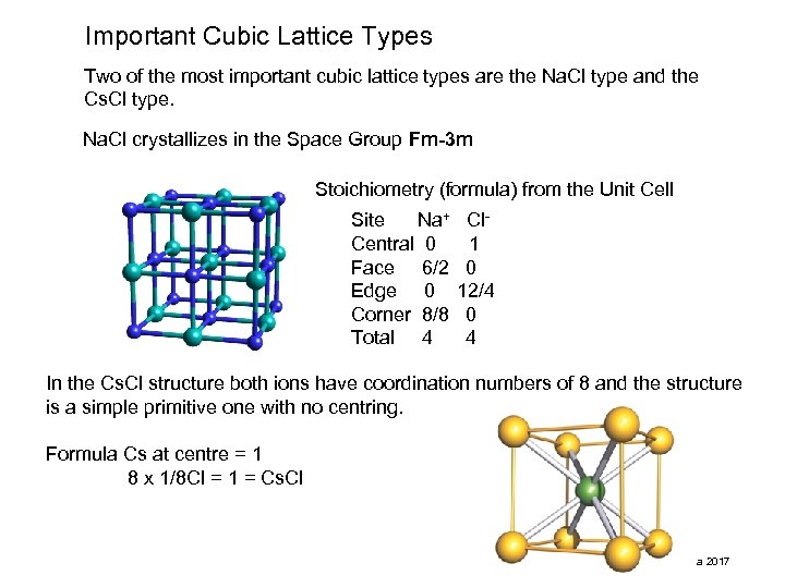 Important Cubic Lattice Types Two of the most important cubic lattice types are the