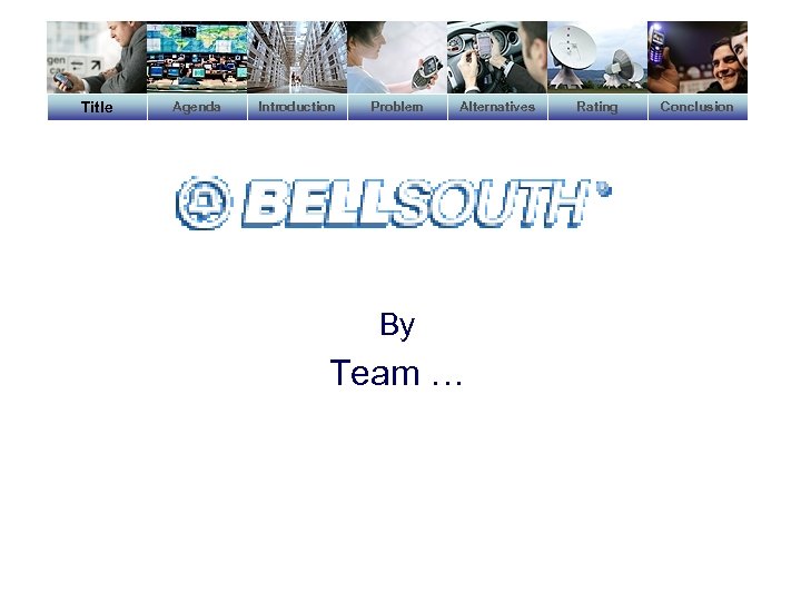 Title Agenda Introduction Problem Alternatives By Team … Rating Conclusion 