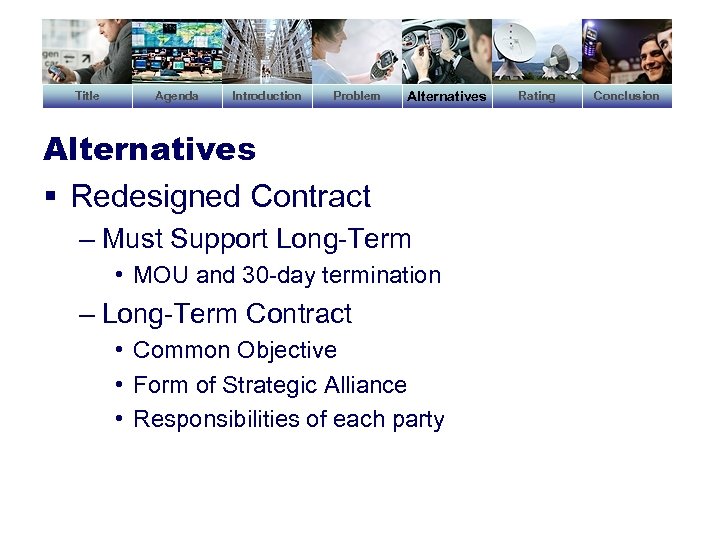 Title Agenda Introduction Problem Alternatives § Redesigned Contract – Must Support Long-Term • MOU