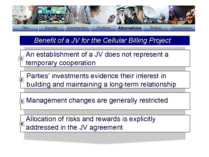 Title Agenda Introduction Problem Alternatives Rating Conclusion Benefit of a JV for the Cellular