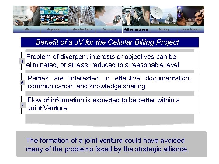Title Agenda Introduction Problem Alternatives Rating Conclusion Benefit of a JV for the Cellular