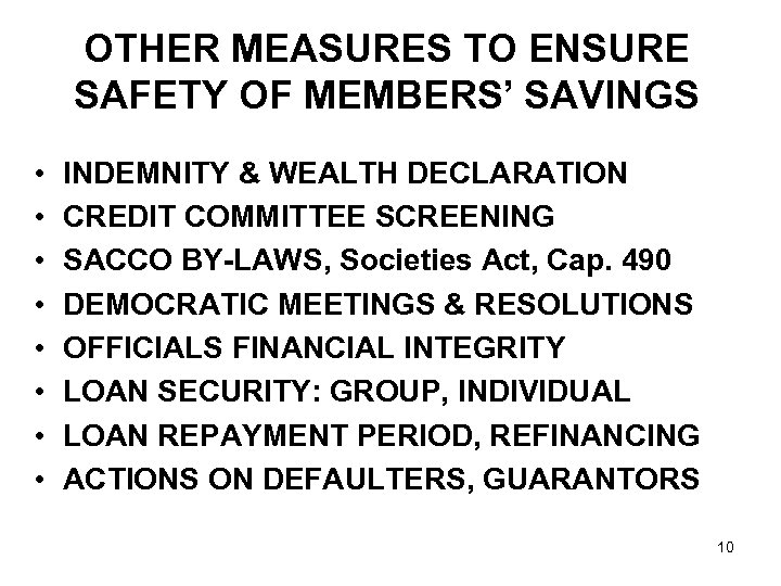 OTHER MEASURES TO ENSURE SAFETY OF MEMBERS’ SAVINGS • • INDEMNITY & WEALTH DECLARATION