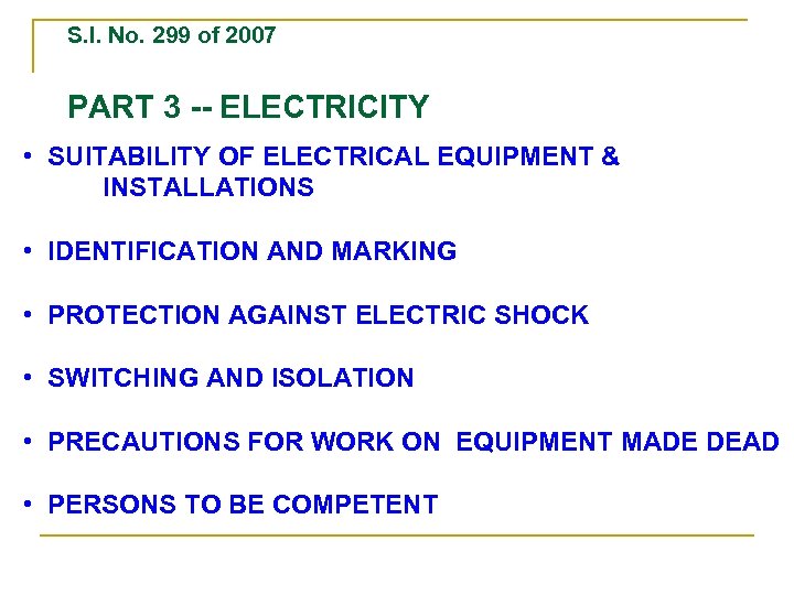 S. I. No. 299 of 2007 PART 3 -- ELECTRICITY • SUITABILITY OF ELECTRICAL