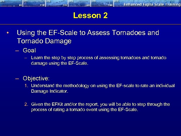 Lesson 2 • Using the EF-Scale to Assess Tornadoes and Tornado Damage – Goal