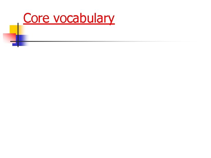 Core vocabulary 