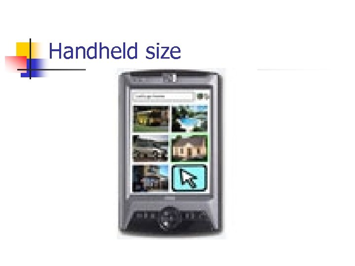 Handheld size 