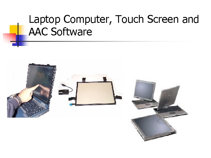 Laptop Computer, Touch Screen and AAC Software 