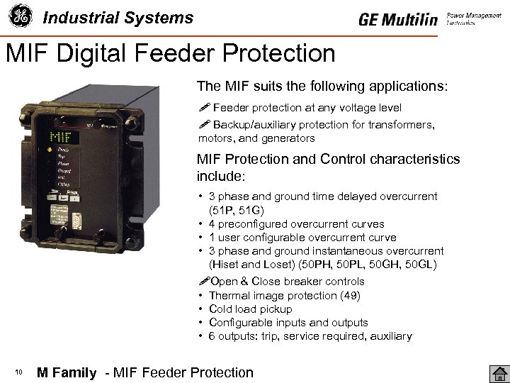 Industrial Systems MIF Digital Feeder Protection The MIF suits the following applications: ! Feeder