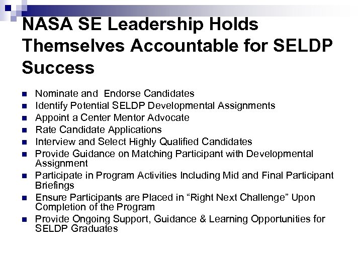 NASA SE Leadership Holds Themselves Accountable for SELDP Success n n n n n