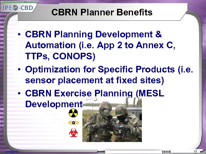 CBRN Planner Benefits • CBRN Planning Development & Automation (i. e. App 2 to