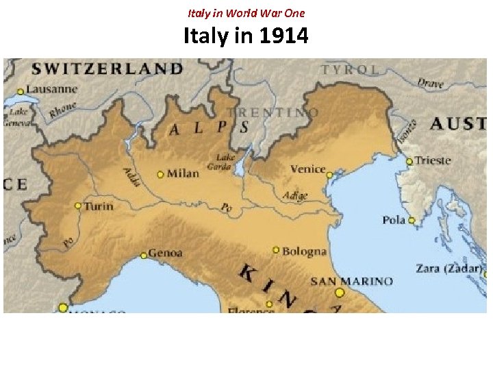 Italy in World War One Italy in 1914 