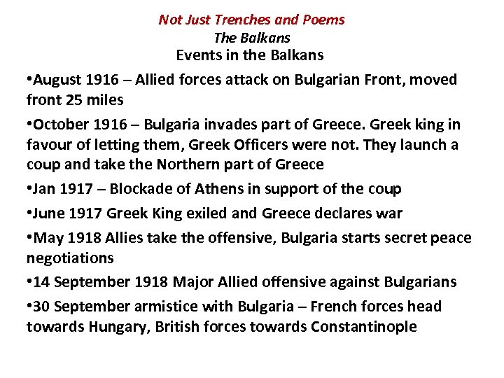 Not Just Trenches and Poems The Balkans Events in the Balkans • August 1916