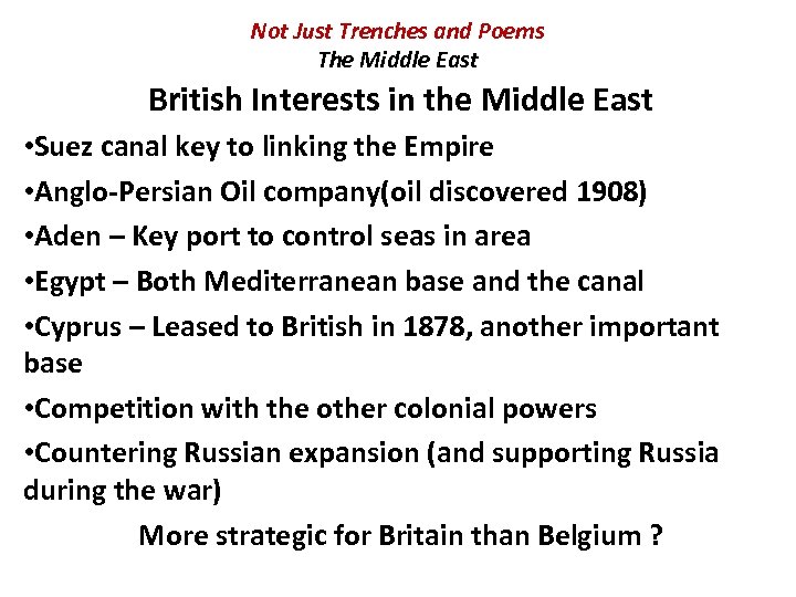 Not Just Trenches and Poems The Middle East British Interests in the Middle East