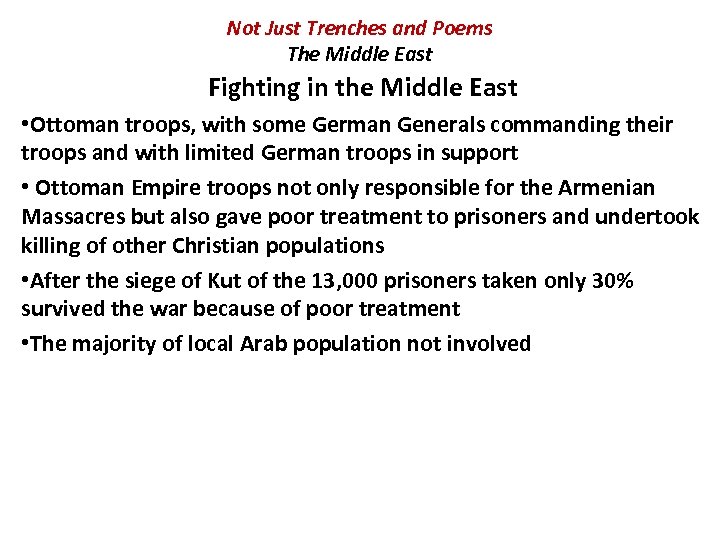 Not Just Trenches and Poems The Middle East Fighting in the Middle East •