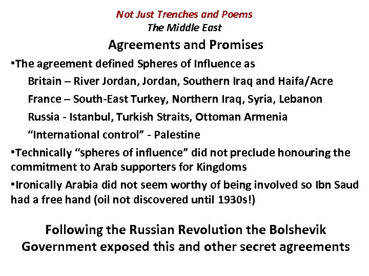 Not Just Trenches and Poems The Middle East Agreements and Promises • The agreement