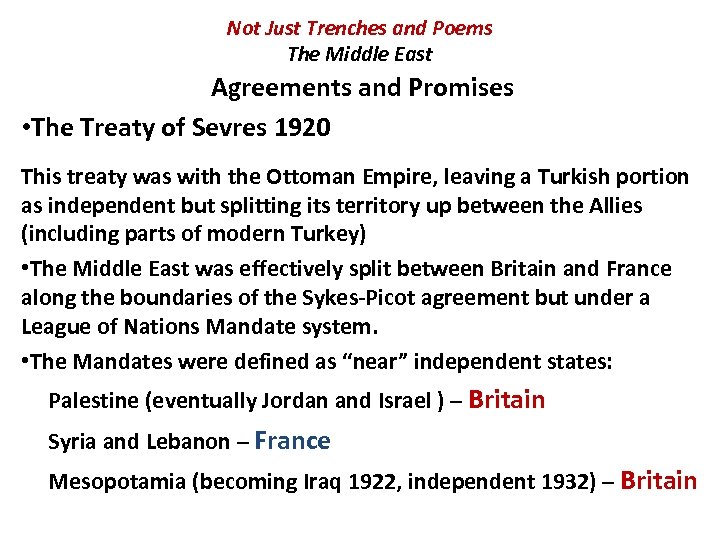 Not Just Trenches and Poems The Middle East Agreements and Promises • The Treaty