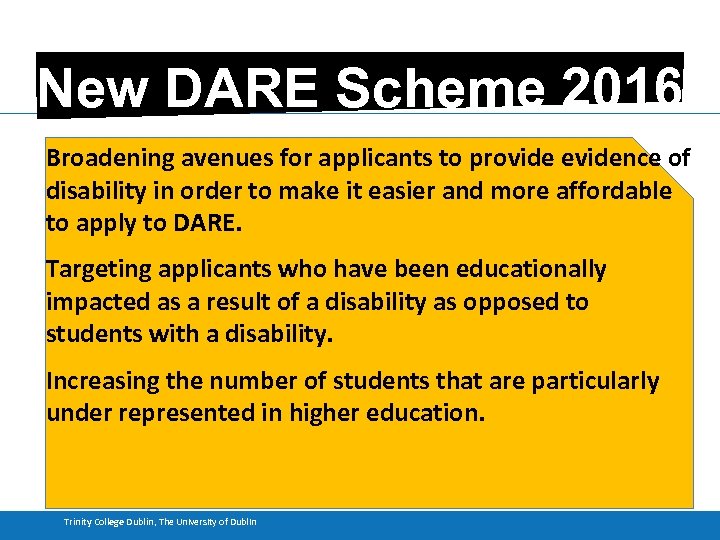 New DARE Scheme 2016 Broadening avenues for applicants to provide evidence of disability in
