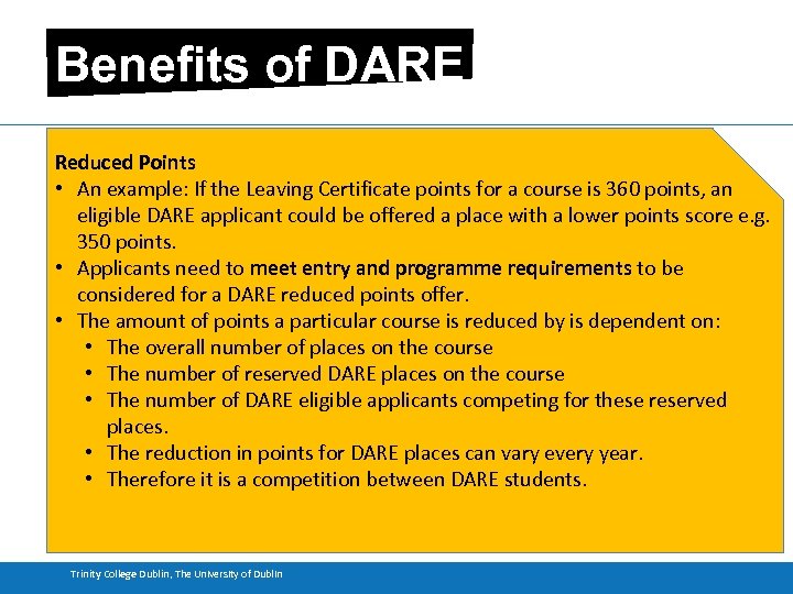 Benefits of DARE Reduced Points • An example: If the Leaving Certificate points for