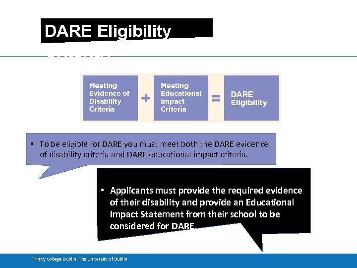 DARE Eligibility Criteria? • To be eligible for DARE you must meet both the