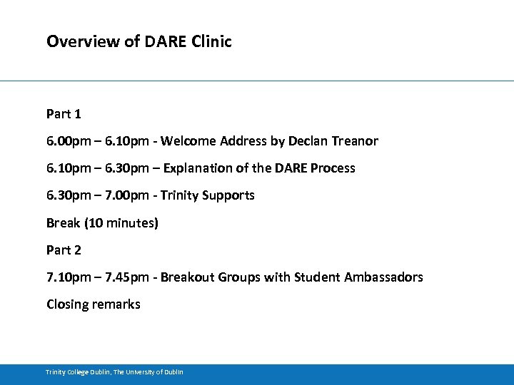 Overview of DARE Clinic Part 1 6. 00 pm – 6. 10 pm -