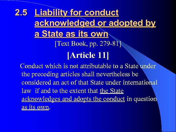 2. 5 Liability for conduct acknowledged or adopted by a State as its own