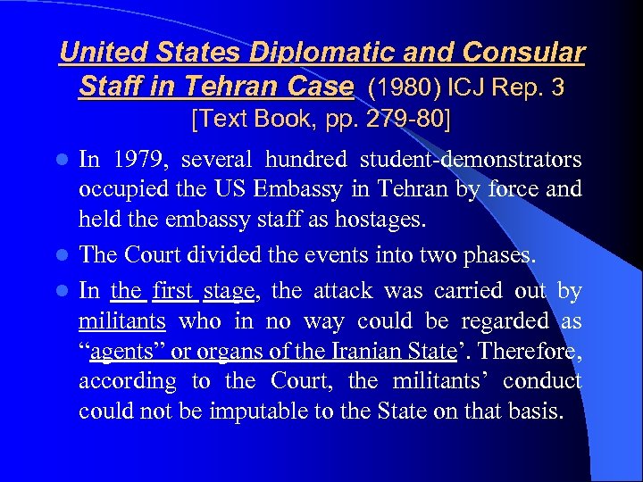 United States Diplomatic and Consular Staff in Tehran Case (1980) ICJ Rep. 3 [Text