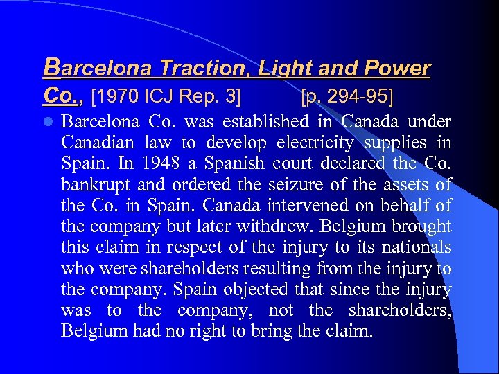 Barcelona Traction, Light and Power Co. , [1970 ICJ Rep. 3] [p. 294 -95]