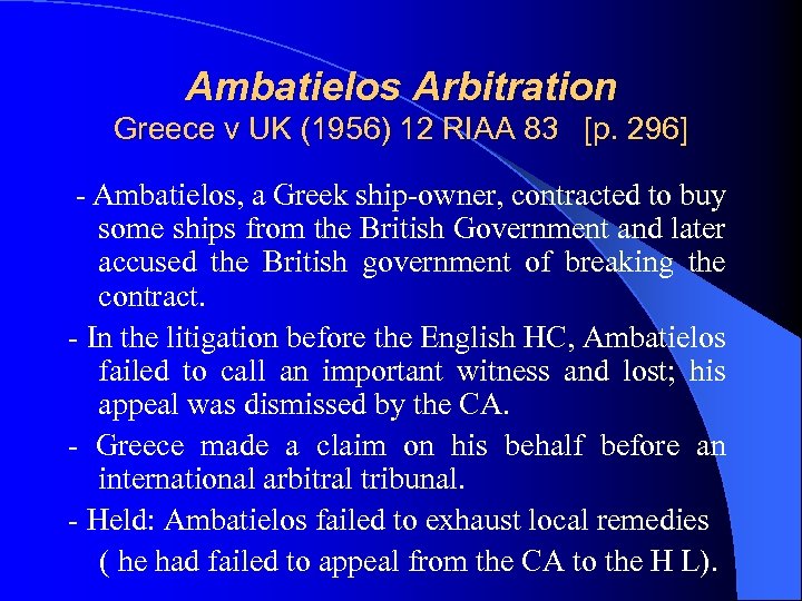 Ambatielos Arbitration Greece v UK (1956) 12 RIAA 83 [p. 296] - Ambatielos, a